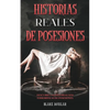 Historias Reales de Posesiones: Descubre las Historias más Terroríficas de Posesiones - Paperback