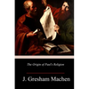 The Origin of Paul's Religion - Paperback