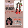 I Was a Virgin When I Married Him but He Caused Me to Be Treated like a Prostitute: My Journey to Becoming Vickie Vicksay It Took 43 Years - Paperback