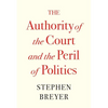The Authority of the Court and the Peril of Politics - Hardcover