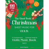 The Giant Book of Christmas Sheet Music For Violin: 66 Top-Requested Christmas Songs for Violin Music Book Vol 2 - Paperback