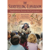 The Storytelling Classroom: Applications Across the Curriculum - Paperback