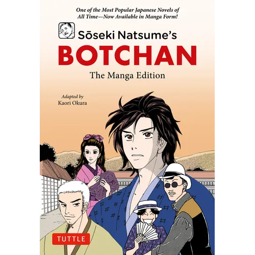 Soseki Natsume's Botchan: The Manga Edition: One of Japan's Most Popular Novels of All Time - Now Available in Manga Form! - Paperback