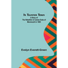 In Taunton town; A story of the rebellion of James Duke of Monmouth in 1685 - Paperback