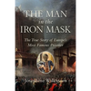 The Man in the Iron Mask: The True Story of Europe's Most Famous Prisoner - Hardcover