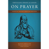 Tertullian, Origen, and Cassian on Prayer: Essential Ancient Christian Writings - Paperback
