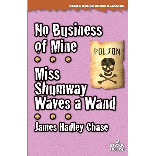 No Business of Mine / Miss Shumway Waves a Wand - Paperback