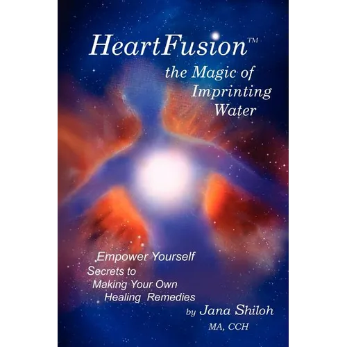 HeartFusion, The Magic of Imprinting Water - Paperback