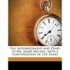 The Autobiography and Diary of Mr. James Melvill, with a Continuation of the Diary - Paperback