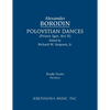 Polovtsian Dances: Study score - Paperback