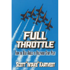 Full Throttle: From the Blue Angels to Hollywood Stunt Pilot - Paperback