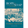 Rope and Soap: Lynchings of Italians in the United States - Paperback