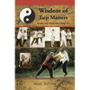 Wisdom of Taiji Masters: Insights Into Cheng Man Ching's Art - Paperback
