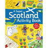 A Super Scotland Activity Book: Games, Puzzles, Drawing, Stickers and More - Paperback