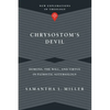 Chrysostom's Devil: Demons, the Will, and Virtue in Patristic Soteriology - Paperback