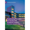 Fundraising Principles for Faculty and Academic Leaders - Hardcover