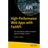 High-Performance Web Apps with Fastapi: The Asynchronous Web Framework Based on Modern Python - Paperback