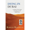 Dying in Dubai: a memoir of marriage, mourning and the Middle East - Hardcover