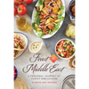 Feast in the Middle East: A Personal Journey of Family and Cuisine - Hardcover