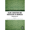 Islam, Education and Radicalism in Indonesia: Instructing Piety - Paperback