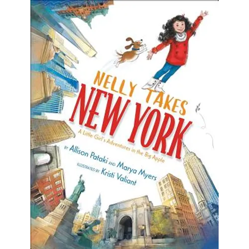 Nelly Takes New York: A Little Girl's Adventures in the Big Apple - Hardcover