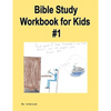 Bible Study Workbook for Kids #1 - Paperback