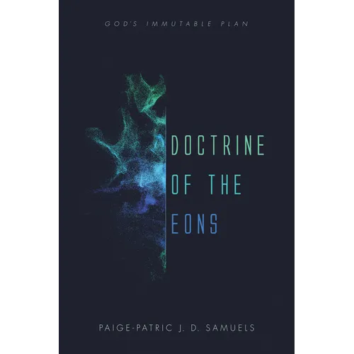 Doctrine of the Eons: God's Immutable Plan - Hardcover