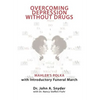 Overcoming Depression Without Drugs: Mahler's Polka with Introductory Funeral March - Hardcover
