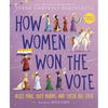 How Women Won the Vote: Alice Paul, Lucy Burns, and Their Big Idea - Paperback