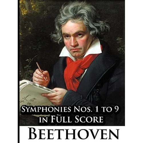Ludwig Van Beethoven - Symphonies Nos. 1 to 9 in Full Score - Paperback