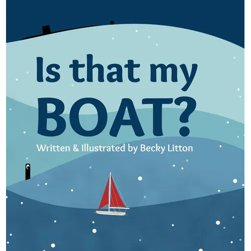 Is That My Boat? - Hardcover