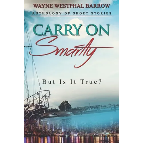 Carry On Smartly: But Is It True? - Paperback
