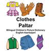 English-Azerbaijani Clothes/Paltar Bilingual Children's Picture Dictionary - Paperback
