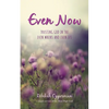 Even Now: Trusting God in the Even Whens and Even Ifs - Paperback