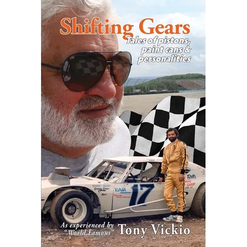 Shifting Gears: Tales of pistons, paint cans and personalities - Paperback