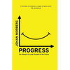 Progress: Ten Reasons to Look Forward to the Future - Paperback