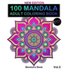100 Mandala: Adult Coloring Book 100 Mandala Images Stress Management Coloring Book For Relaxation, Meditation, Happiness and Relie - Paperback