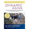 Dynamic Aging: Simple Exercises for Whole-Body Mobility - Paperback