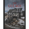 The Gulags: The History and Legacy of the Notorious Soviet Labor Camps - Paperback