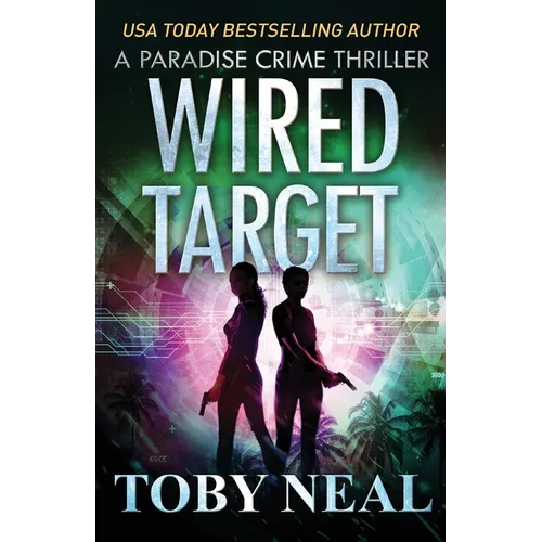 Wired Target: A Vigilante Justice Crime Thriller - Paperback