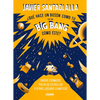 ¿Qué Hace Un Bosón Como Tú En Un Big Bang Como Éste?: Orgías Cósmicas, Polvo de Estrellas Y Otras Locuras Cuánticas - Paperback