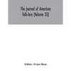 The journal of American folk-lore (Volume 33) - Paperback