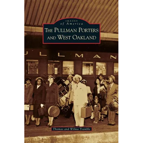 Pullman Porters and West Oakland - Hardcover