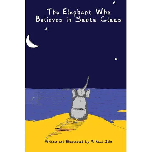 The Elephant Who Believes in Santa Clause - Paperback