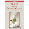 Youth and the Bright Medusa (Large Print Edition) - Paperback