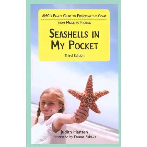 Seashells in My Pocket: Amc's Family Guide to Exploring the Coast from Maine to Florida - Paperback