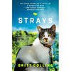 Strays: The True Story of a Lost Cat, a Homeless Man, and Their Journey Across America - Paperback