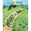 What the Road Said - Hardcover