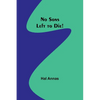 No Sons Left to Die! - Paperback