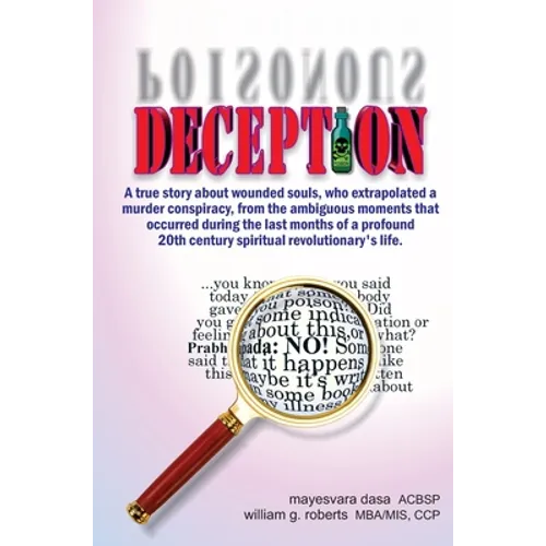 Deception: A true story about wounded souls, who extrapolated a murder conspiracy, from the ambiguous moments that occurred during the last months of - Hardcover